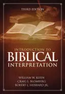 Introducción a la interpretación bíblica: Tercera edición - Introduction to Biblical Interpretation: Third Edition