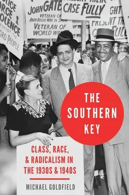 La clave sureña: Clase, raza y radicalismo en las décadas de 1930 y 1940 - The Southern Key: Class, Race, and Radicalism in the 1930s and 1940s