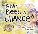 Demos una oportunidad a las abejas - Give Bees a Chance