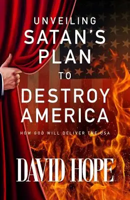 Desvelando el plan de Satanás para destruir América: Cómo Dios librará a los EE.UU. - Unveiling Satan's Plan to Destroy America: How God Will Deliver the USA