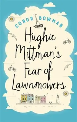 El miedo de Hughie Mittman a los cortacéspedes - Hughie Mittman's Fear of Lawnmowers