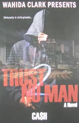 Trust No Man 2: La deslealtad es imperdonable - Trust No Man 2: Disloyalty Is Unforgivable