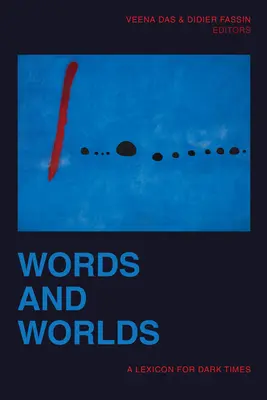 Palabras y mundos: un léxico para tiempos oscuros - Words and Worlds: A Lexicon for Dark Times