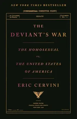 La guerra de los desviados: el homosexual contra los Estados Unidos de América - The Deviant's War: The Homosexual vs. the United States of America