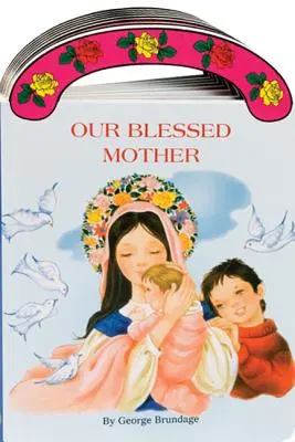 Nuestra Santa Madre - Our Blessed Mother