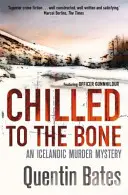 Escalofríos hasta los huesos - Un thriller islandés que te atrapará hasta la última página - Chilled to the Bone - An Icelandic thriller that will grip you until the final page