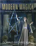 Magia moderna: Doce lecciones sobre las altas artes mágicas - Modern Magick: Twelve Lessons in the High Magickal Arts