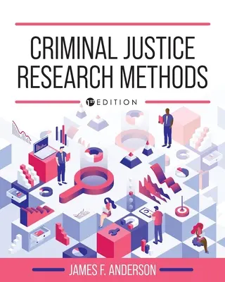 Métodos de investigación en justicia penal - Criminal Justice Research Methods