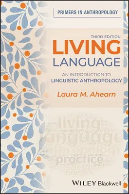 Lengua viva: Una introducción a la antropología lingüística - Living Language: An Introduction to Linguistic Anthropology