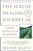 El viaje de la curación sexual: Guía para supervivientes de abusos sexuales - The Sexual Healing Journey: A Guide for Survivors of Sexual Abuse