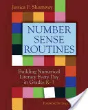 Rutinas del sentido numérico: Construyendo la alfabetización numérica todos los días en los grados K-3 - Number Sense Routines: Building Numerical Literacy Every Day in Grades K-3