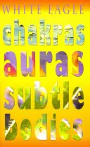 Chakras Auras Cuerpos Sutiles - Chakras Auras Subtle Bodies