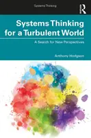 Pensamiento sistémico para un mundo turbulento: Una búsqueda de nuevas perspectivas - Systems Thinking for a Turbulent World: A Search for New Perspectives