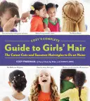 La guía completa de Cozy para el pelo de las niñas - Cozy's Complete Guide to Girls' Hair