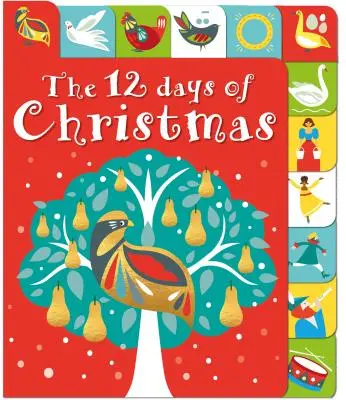 Los 12 días de Navidad: Un libro para abrir y cerrar - The 12 Days of Christmas: A Lift-The-Tab Book