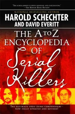 Enciclopedia de asesinos en serie de la A a la Z - The A to Z Encyclopedia of Serial Killers