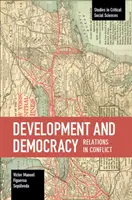 Desarrollo y Democracia: Relaciones en Conflicto - Development and Democracy: Relations in Conflict