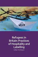 Refugiados en Gran Bretaña: Prácticas de hospitalidad y etiquetado - Refugees in Britain: Practices of Hospitality and Labelling