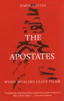 Los apóstatas: Cuando los musulmanes abandonan el Islam - The Apostates: When Muslims Leave Islam