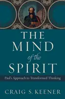 La mente del Espíritu: El enfoque paulino del pensamiento transformado - The Mind of the Spirit: Paul's Approach to Transformed Thinking