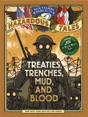 Tratados, trincheras, barro y sangre: Una historia de la Primera Guerra Mundial - Treaties, Trenches, Mud, and Blood: A World War I Tale