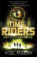 Jinetes del Tiempo: El Día del Depredador (Libro 2) - TimeRiders: Day of the Predator (Book 2)