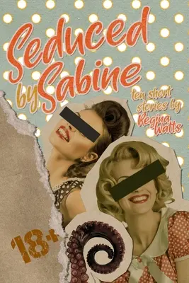 Seducido por Sabine: Season One of The Wicked Shorts - Seduced By Sabine: Season One of The Witch's Wicked Shorts