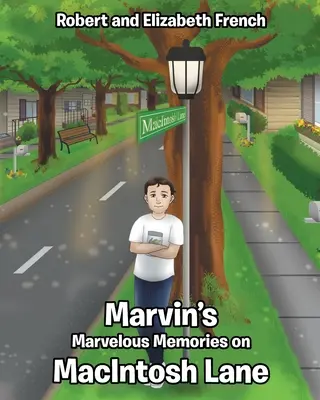 Maravillosos recuerdos de Marvin en MacIntosh Lane - Marvin's Marvelous Memories on MacIntosh Lane