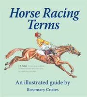 Términos de las carreras de caballos: Una guía ilustrada - Horse Racing Terms: An Illustrated Guide