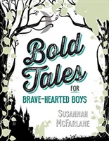 Cuentos atrevidos para niños valientes - Bold Tales for Brave-hearted Boys