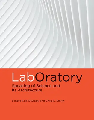 Laboratorio Hablar de ciencia y su arquitectura - Laboratory: Speaking of Science and Its Architecture