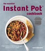 El libro de cocina esencial para la olla instantánea - Essential Instant Pot Cookbook