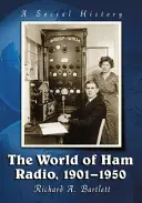 El mundo de la radioafición, 1901-1950: Una historia social - The World of Ham Radio, 1901-1950: A Social History