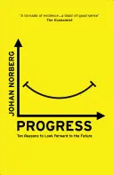 Progreso: Diez razones para mirar hacia el futuro - Progress: Ten Reasons to Look Forward to the Future