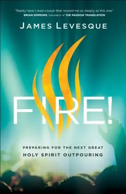 Fuego: Preparándose para el próximo gran derramamiento del Espíritu Santo - Fire!: Preparing for the Next Great Holy Spirit Outpouring