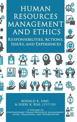 Gestión de recursos humanos y ética: Responsabilidades, acciones, problemas y experiencias - Human Resources Management and Ethics: Responsibilities, Actions, Issues, and Experiences