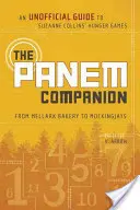 El compañero de Panem: Guía no oficial de Los Juegos del Hambre de Suzanne Collins, de la panadería Mellark a los burlones. - The Panem Companion: An Unofficial Guide to Suzanne Collins' Hunger Games, from Mellark Bakery to Mockingjays