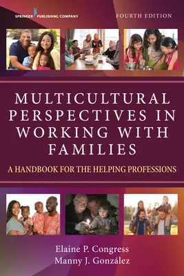 Perspectivas multiculturales en el trabajo con familias: A Handbook for the Helping Professions - Multicultural Perspectives in Working with Families: A Handbook for the Helping Professions