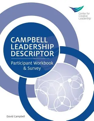 Descriptor de liderazgo Campbell: Cuaderno de trabajo del participante y encuesta - Campbell Leadership Descriptor: Participant Workbook and Survey