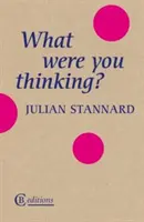 ¿En qué estabas pensando? - What Were You Thinking?