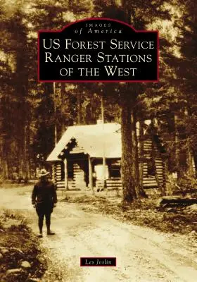 Servicio Forestal de EE.UU. Estaciones de Guardabosques del Oeste - Us Forest Service Ranger Stations of the West