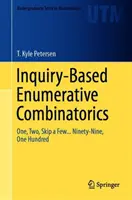 Combinatoria Enumerativa Basada en la Investigación: Uno, dos, sáltate unos cuantos... Noventa y nueve, cien - Inquiry-Based Enumerative Combinatorics: One, Two, Skip a Few... Ninety-Nine, One Hundred