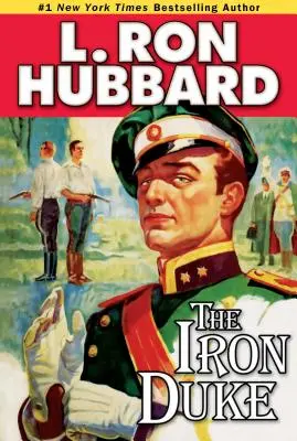 El Duque de Hierro Una novela de pícaros, romance y estafas reales en la Europa de los años 30 - The Iron Duke: A Novel of Rogues, Romance, and Royal Con Games in 1930s Europe