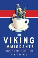 Los inmigrantes vikingos: Los islandeses norteamericanos - The Viking Immigrants: Icelandic North Americans