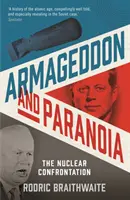 Armagedón y paranoia - El enfrentamiento nuclear - Armageddon and Paranoia - The Nuclear Confrontation