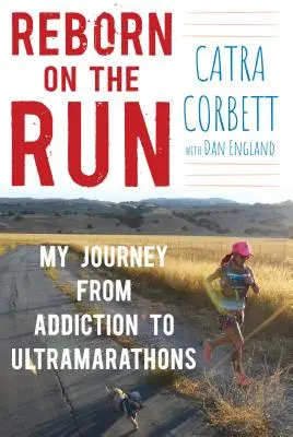 Renacer en la carrera: Mi viaje de la adicción a las ultramaratones - Reborn on the Run: My Journey from Addiction to Ultramarathons