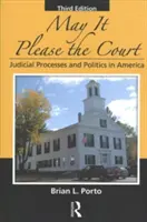 May It Please the Court: Procesos judiciales y política en América - May It Please the Court: Judicial Processes and Politics in America