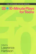 25 obras de 10 minutos para adolescentes - 25 10-Minute Plays for Teens