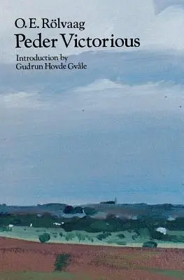 Peder victorioso: una historia de pioneros veinte años después - Peder Victorious: A Tale of the Pioneers Twenty Years Later
