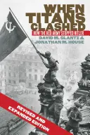 El choque de titanes: cómo el Ejército Rojo detuvo a Hitler - When Titans Clashed: How the Red Army Stopped Hitler